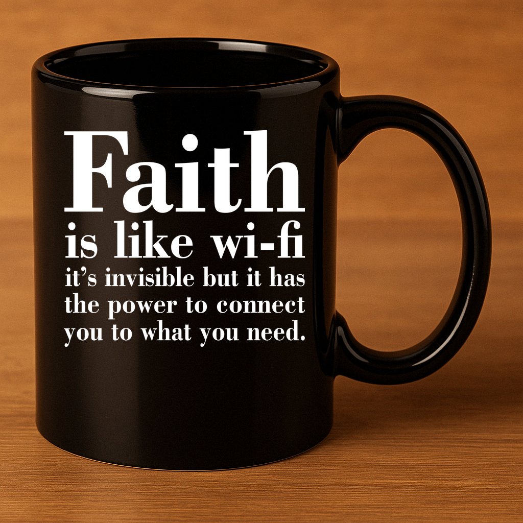 Faith Is Like Wifi Christian Quote Jesus 11oz C Handle Ceramic Mug