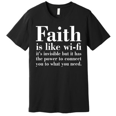 Faith Is Like Wifi Christian Quote Jesus Premium T-Shirt