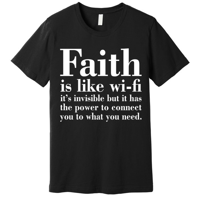 Faith Is Like Wifi Christian Quote Jesus Premium T-Shirt