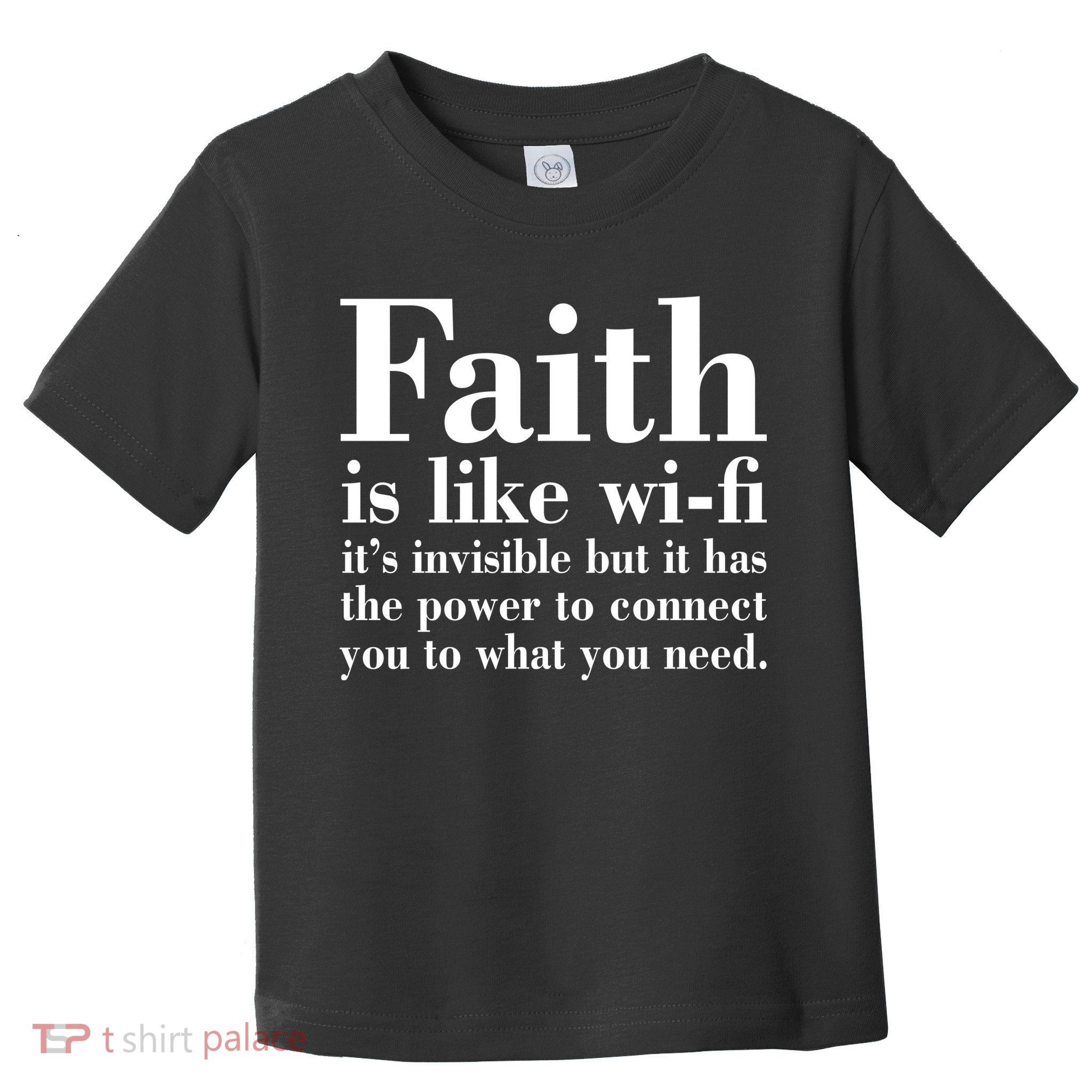Faith Is Like Wifi Christian Quote Jesus Toddler T-Shirt