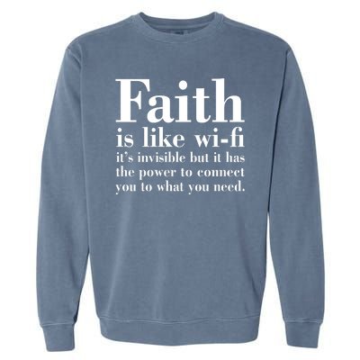 Faith Is Like Wifi Christian Quote Jesus Garment-Dyed Sweatshirt