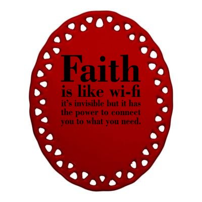 Faith Is Like Wifi Christian Quote Jesus Ceramic Oval Ornament