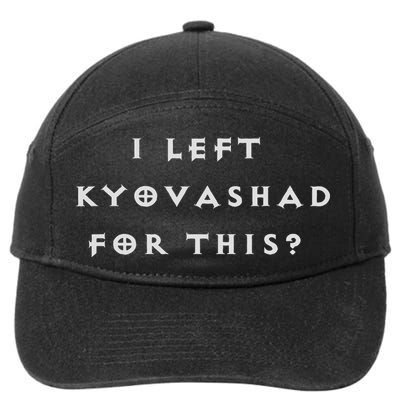 Funny I Left Kyovashad Diablo 4 Inspired 7-Panel Snapback Hat