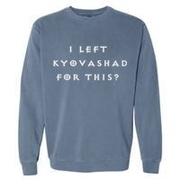 Funny I Left Kyovashad Diablo 4 Inspired Garment-Dyed Sweatshirt