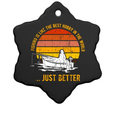 Fishing Is Like The Best Hobby In The World Fathers Day Meaningful Gift Ceramic Star Ornament