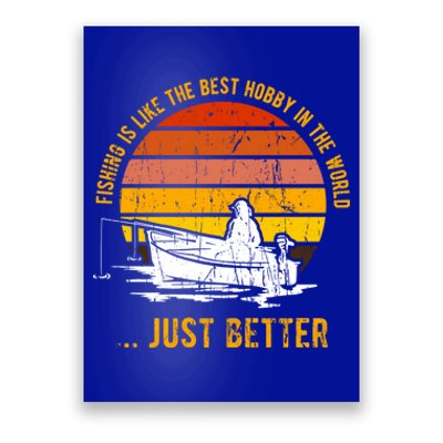 Fishing Is Like The Best Hobby In The World Fathers Day Meaningful Gift Poster