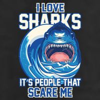 Funny I Love Sharks It's People That Scare Me Cool Comfort Performance Bucket Hat