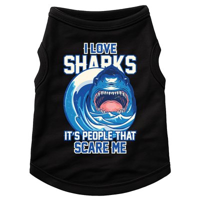 Funny I Love Sharks It's People That Scare Me Doggie Tank