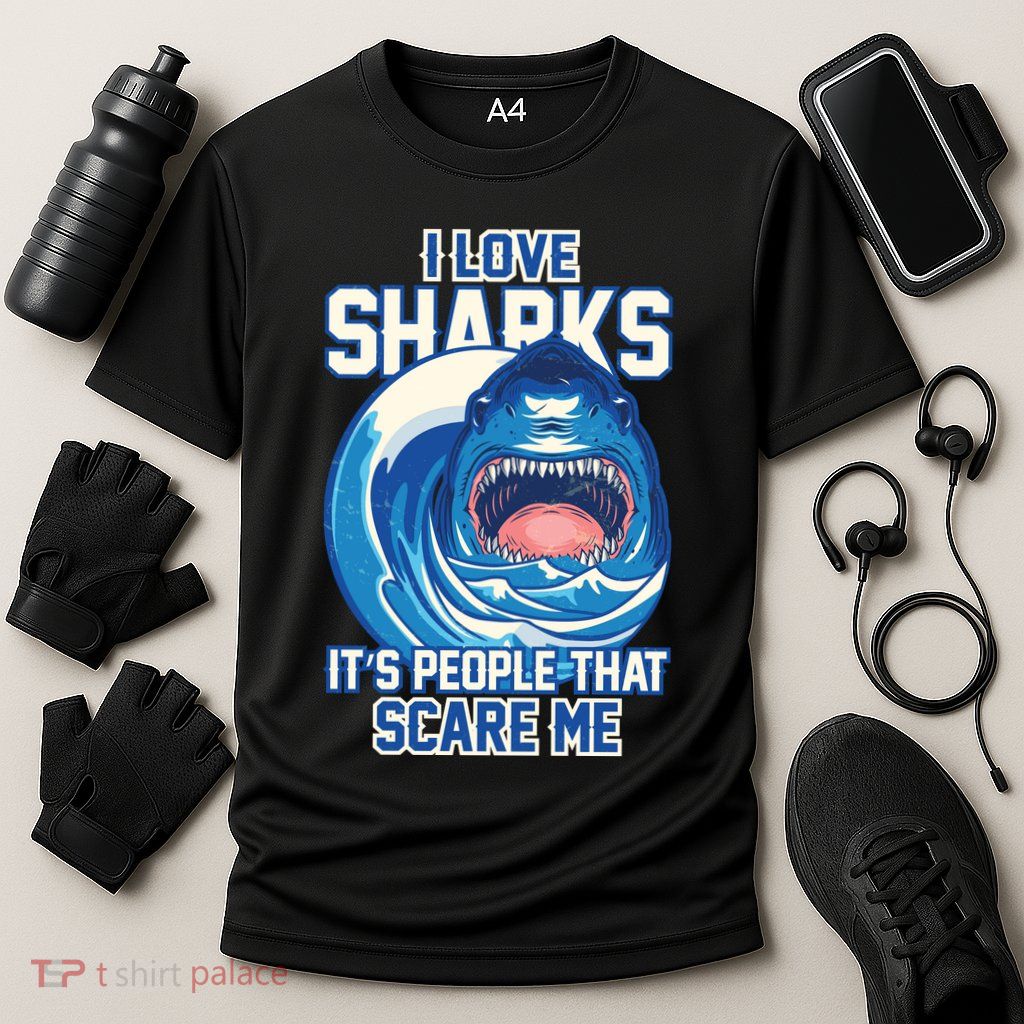 Funny I Love Sharks It's People That Scare Me Performance Shirt