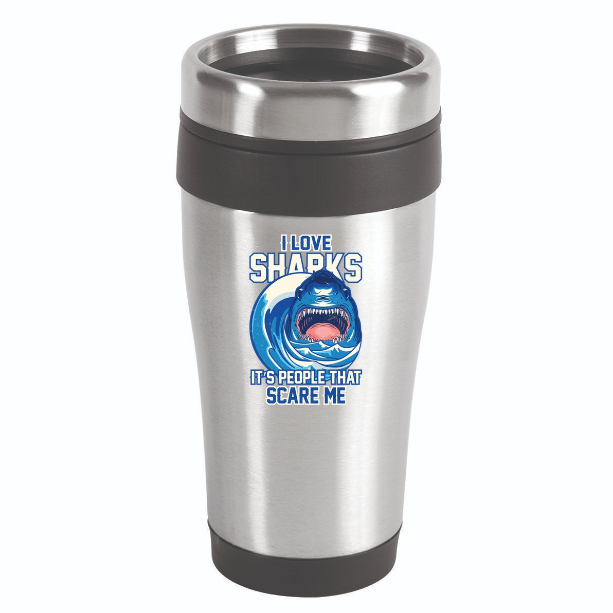 Funny I Love Sharks It's People That Scare Me 16oz Travel Tumbler