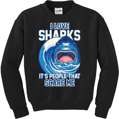 Funny I Love Sharks It's People That Scare Me Kids Sweatshirt