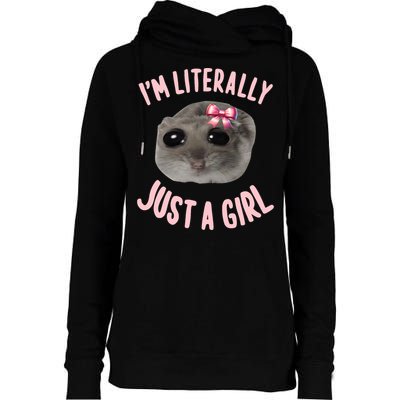 Funny IM Literally Just A Girl Sad Meme Womens Funnel Neck Pullover Hood