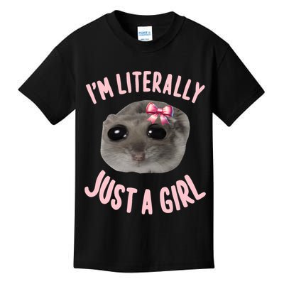 Funny IM Literally Just A Girl Sad Meme Kids T-Shirt