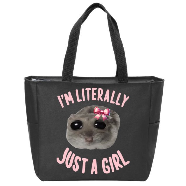 Funny IM Literally Just A Girl Sad Meme Zip Tote Bag