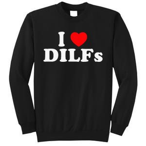 Funny I Love DILFs I Heart DILFs Red Heart Cool Sweatshirt