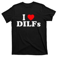 Funny I Love DILFs I Heart DILFs Red Heart Cool T-Shirt