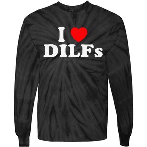 Funny I Love DILFs I Heart DILFs Red Heart Cool Tie-Dye Long Sleeve Shirt