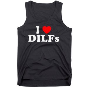 Funny I Love DILFs I Heart DILFs Red Heart Cool Tank Top