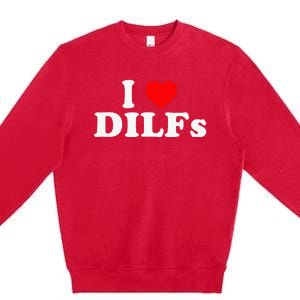 Funny I Love DILFs I Heart DILFs Red Heart Cool Premium Crewneck Sweatshirt