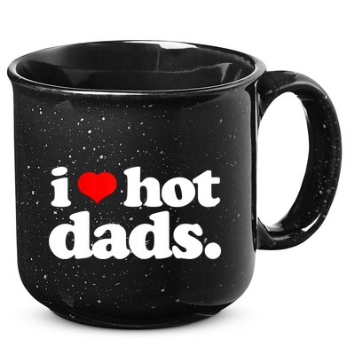 Funny I Love Hot Dads Top For Hot Dad Joke I Heart Hot Dads 15oz Campfire Ceramic Mug