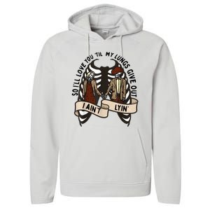 Funny Ill Love You Till My Lungs Give Out A Aint Lyin Performance Fleece Hoodie