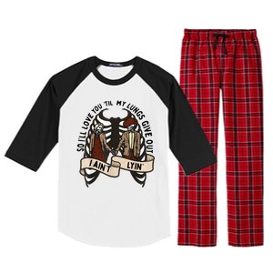 Funny Ill Love You Till My Lungs Give Out A Aint Lyin Raglan Sleeve Pajama Set