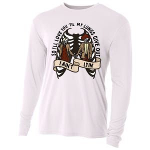 Funny Ill Love You Till My Lungs Give Out A Aint Lyin Cooling Performance Long Sleeve Crew