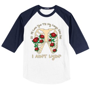 Funny Ill Love You Till My Lungs Give Out A Aint Lyin Baseball Sleeve Shirt