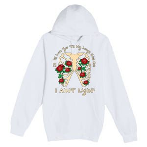 Funny Ill Love You Till My Lungs Give Out A Aint Lyin Premium Pullover Hoodie