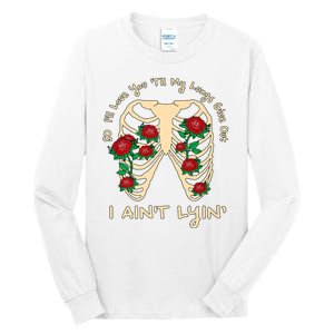 Funny Ill Love You Till My Lungs Give Out A Aint Lyin Tall Long Sleeve T-Shirt