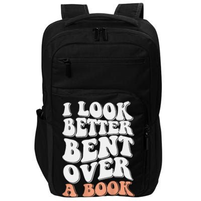 Funny I Look Better Bent Over Impact Tech Backpack