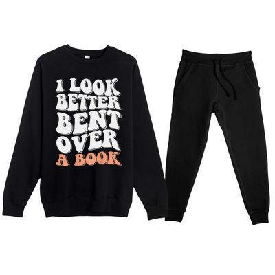 Funny I Look Better Bent Over Premium Crewneck Sweatsuit Set