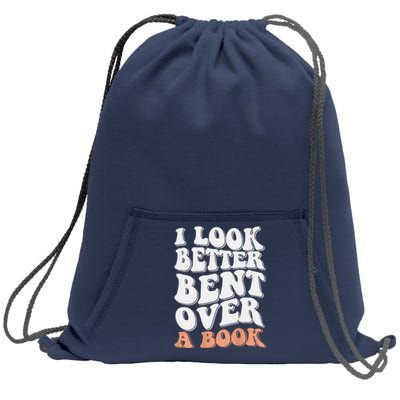 Funny I Look Better Bent Over Sweatshirt Cinch Pack Bag