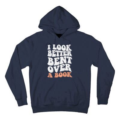 Funny I Look Better Bent Over Tall Hoodie