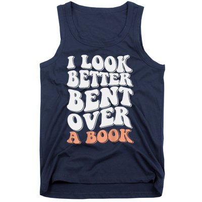 Funny I Look Better Bent Over Tank Top