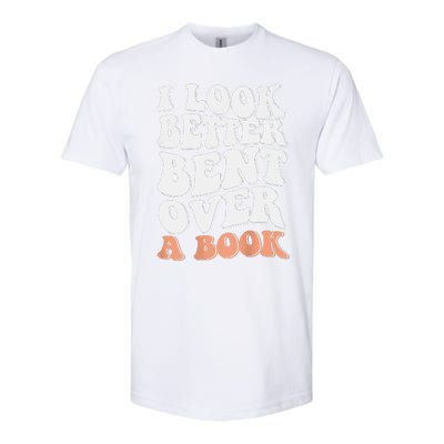 Funny I Look Better Bent Over Softstyle CVC T-Shirt