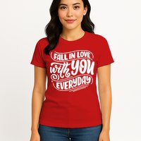 Fall In Love With You Everyday Cute Gift Womens T-Shirt