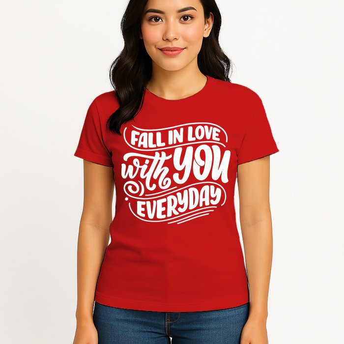 Fall In Love With You Everyday Cute Gift Womens T-Shirt