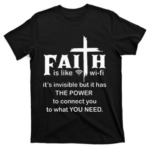 Faith Is Like Wifi Christian Invisible But It Has To Connect T-Shirt