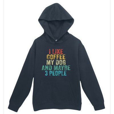 Funny I Like Coffee My Dog Maybe 3 People Vintage Retro Gift Urban Pullover Hoodie