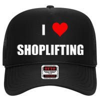 Funny I Love Shoplifting Design High Crown Mesh Back Trucker Hat