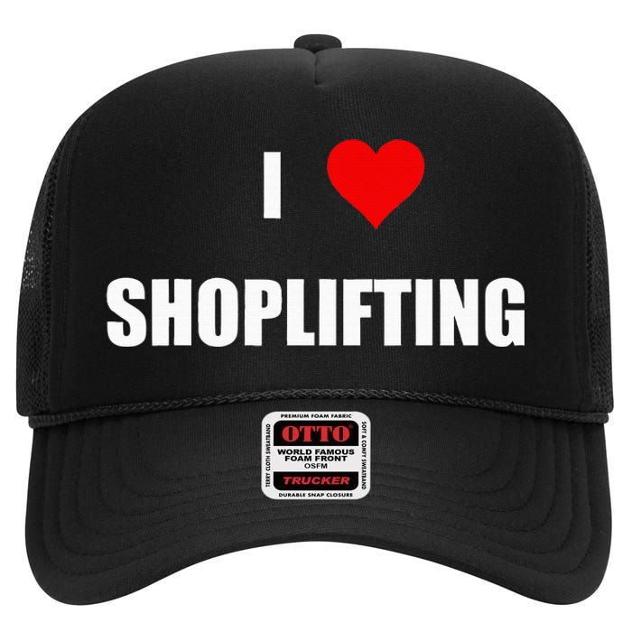 Funny I Love Shoplifting Design High Crown Mesh Back Trucker Hat