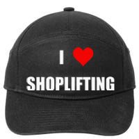 Funny I Love Shoplifting Design 7-Panel Snapback Hat