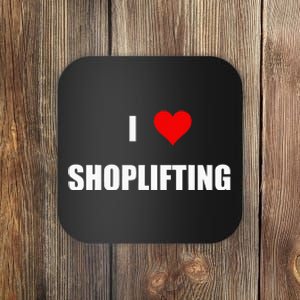 Funny I Love Shoplifting Design Coaster