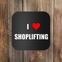 Funny I Love Shoplifting Design Coaster