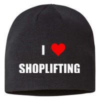 Funny I Love Shoplifting Design Sustainable Beanie