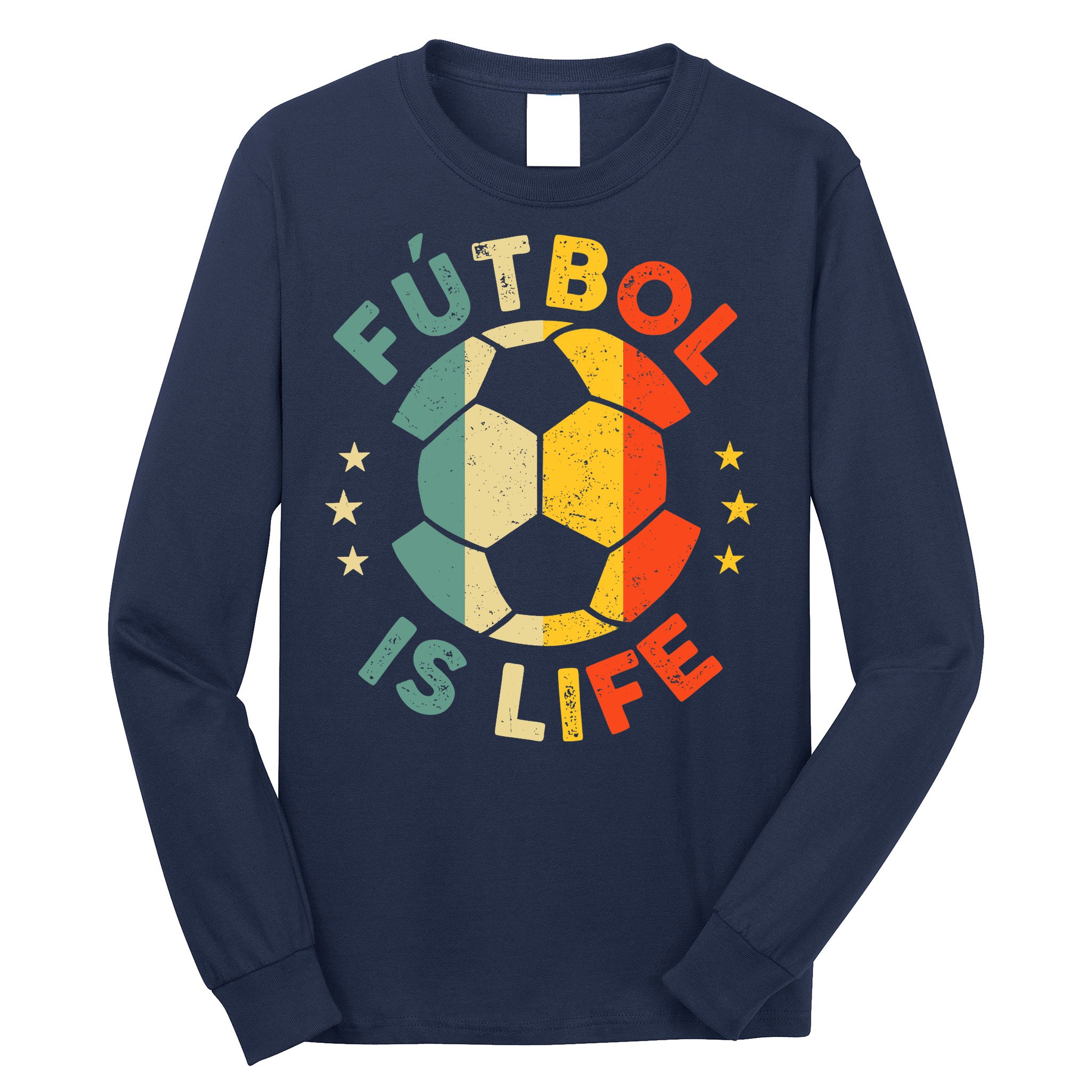 Futbol Is Life Football Lover Soccer Funny Vintage Coach Long Sleeve Shirt
