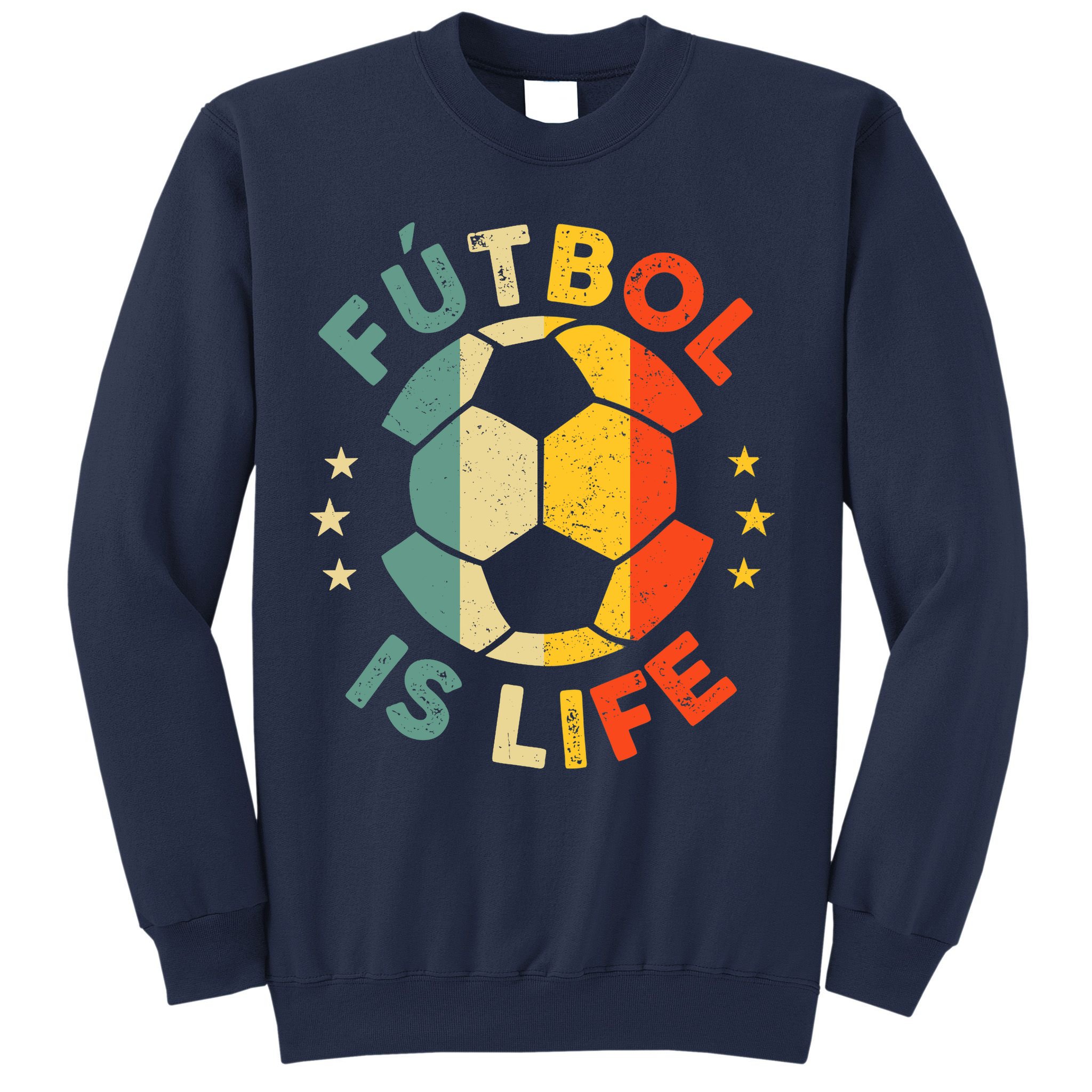 Futbol Is Life Football Lover Soccer Funny Vintage Coach Sweatshirt