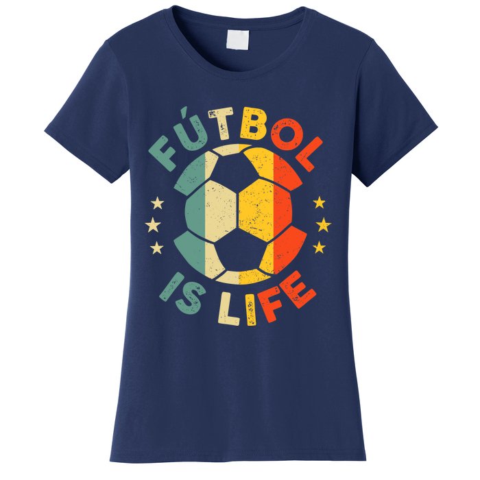 Futbol Is Life Football Lover Soccer Funny Vintage Coach Women's T-Shirt