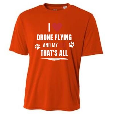 Funny I Love Drone Flying And My Cat Cats Lover Quadcopter Gift Cooling Performance Crew T-Shirt